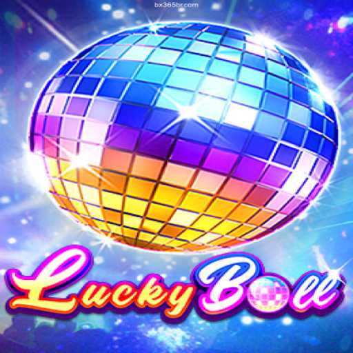 Exploring LuckyBall: A Thrilling Journey into Online Gaming with BX365.bet